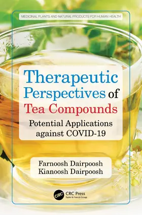 Dairpoosh |  Therapeutic Perspectives of Tea Compounds | Buch |  Sack Fachmedien