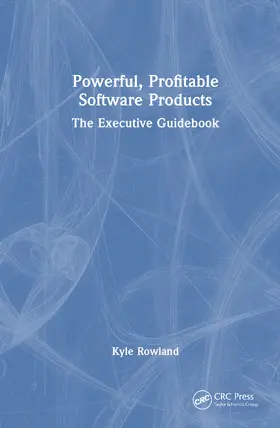 Rowland |  Powerful, Profitable Software Products | Buch |  Sack Fachmedien