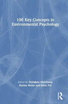 Marchand / Weiss / Pol |  100 Key Concepts in Environmental Psychology | Buch |  Sack Fachmedien