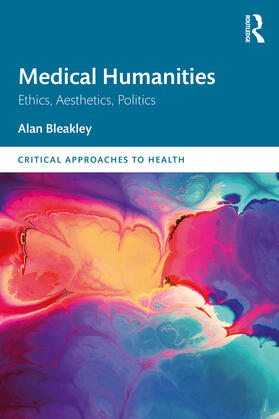 Bleakley |  Medical Humanities | Buch |  Sack Fachmedien