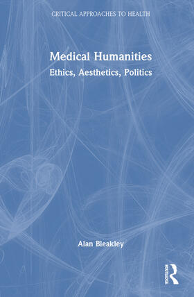 Bleakley |  Medical Humanities | Buch |  Sack Fachmedien