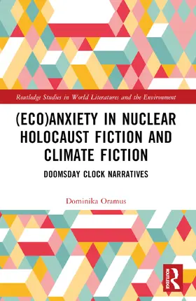 Oramus |  (Eco)Anxiety in Nuclear Holocaust Fiction and Climate Fiction | Buch |  Sack Fachmedien