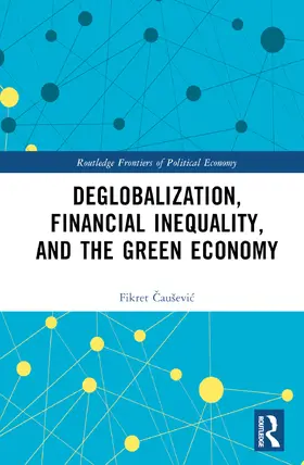 ¿Au¿Evi¿ / Cauševic |  Deglobalization, Financial Inequality, and the Green Economy | Buch |  Sack Fachmedien