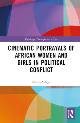Mdege |  Cinematic Portrayals of African Women and Girls in Political Conflict | Buch |  Sack Fachmedien