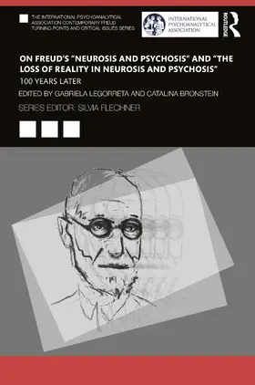 Bronstein / Legorreta |  On Freud's "Neurosis and Psychosis" and "The Loss of Reality in Neurosis and Psychosis" | Buch |  Sack Fachmedien