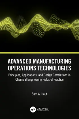 Hout |  Advanced Manufacturing Operations Technologies | Buch |  Sack Fachmedien