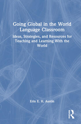 Austin |  Going Global in the World Language Classroom | Buch |  Sack Fachmedien