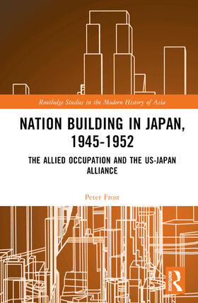 Frost |  Nation Building in Japan, 1945-1952 | Buch |  Sack Fachmedien