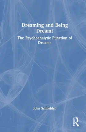 Schneider |  Dreaming and Being Dreamt | Buch |  Sack Fachmedien