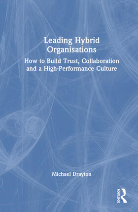 Drayton |  Leading Hybrid Organisations | Buch |  Sack Fachmedien