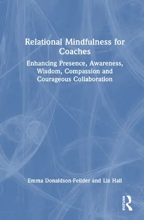 Donaldson-Feilder / Hall |  Relational Mindfulness for Coaches | Buch |  Sack Fachmedien