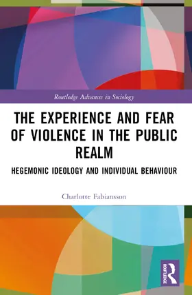 Fabiansson |  The Experience and Fear of Violence in the Public Realm | Buch |  Sack Fachmedien