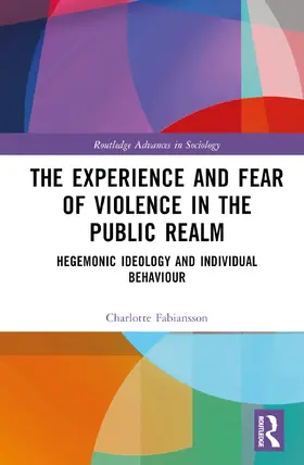 Fabiansson |  The Experience and Fear of Violence in the Public Realm | Buch |  Sack Fachmedien