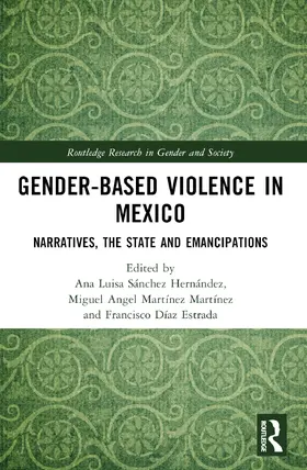 Sánchez Hernández / Martínez Martínez / Díaz Estrada |  Gender-Based Violence in Mexico | Buch |  Sack Fachmedien