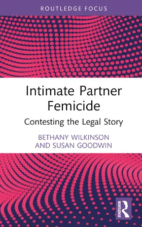 Wilkinson / Goodwin |  Intimate Partner Femicide | Buch |  Sack Fachmedien