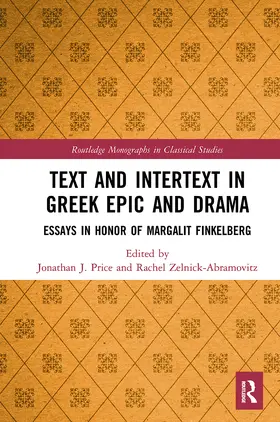 Price / Zelnick-Abramovitz |  Text and Intertext in Greek Epic and Drama | Buch |  Sack Fachmedien