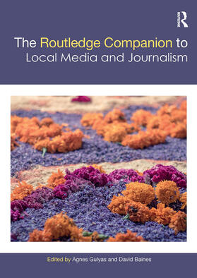 Gulyas / Baines |  The Routledge Companion to Local Media and Journalism | Buch |  Sack Fachmedien