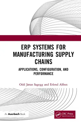 Alfnes / Sagegg |  ERP Systems for Manufacturing Supply Chains | Buch |  Sack Fachmedien