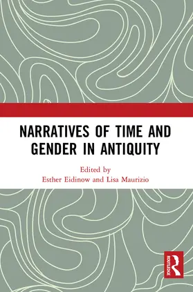 Eidinow / Maurizio |  Narratives of Time and Gender in Antiquity | Buch |  Sack Fachmedien