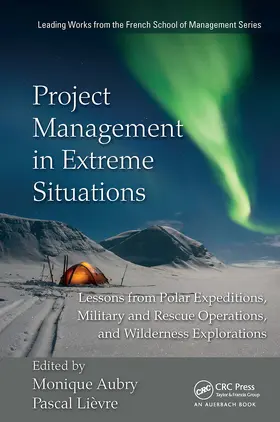 Aubry / Lievre |  Project Management in Extreme Situations | Buch |  Sack Fachmedien