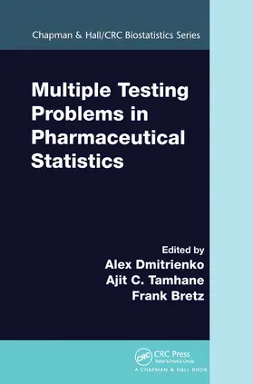 Dmitrienko / Tamhane / Bretz |  Multiple Testing Problems in Pharmaceutical Statistics | Buch |  Sack Fachmedien