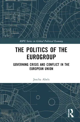 Abels |  The Politics of the Eurogroup | Buch |  Sack Fachmedien