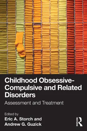 Guzick / Storch, Ph.D. / Storch |  Childhood Obsessive-Compulsive and Related Disorders | Buch |  Sack Fachmedien