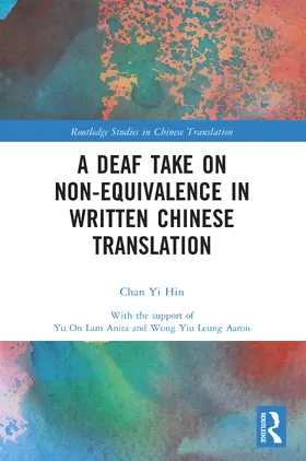 Yi Hin |  A Deaf Take on Non-Equivalence in Written Chinese Translation | Buch |  Sack Fachmedien