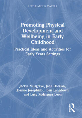 Musgrave / Dorrian / Josephidou |  Promoting Physical Development and Activity in Early Childhood | Buch |  Sack Fachmedien