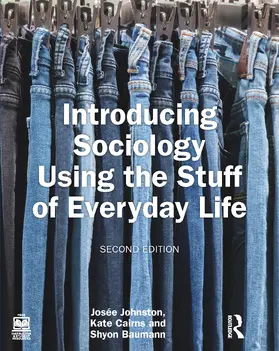 Johnston / Cairns / Baumann | Introducing Sociology Using the Stuff of Everyday Life | Buch | 978-1-032-47964-4 | sack.de