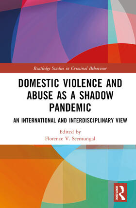 V. Seemungal |  Domestic Violence and Abuse as a Shadow Pandemic | Buch |  Sack Fachmedien