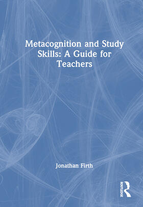 Firth |  Metacognition and Study Skills: A Guide for Teachers | Buch |  Sack Fachmedien