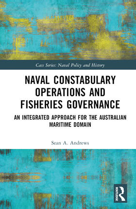 Andrews |  Naval Constabulary Operations and Fisheries Governance | Buch |  Sack Fachmedien