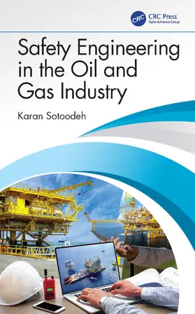 Sotoodeh |  Safety Engineering in the Oil and Gas Industry | Buch |  Sack Fachmedien