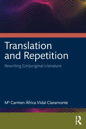 Vidal Claramonte |  Translation and Repetition | Buch |  Sack Fachmedien