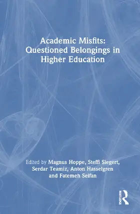 Hasselgren / Hoppe / Seifan |  Academic Misfits: Questioned Belongings in Higher Education | Buch |  Sack Fachmedien