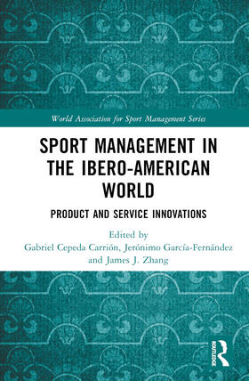 Cepeda Carrión / García-Fernández / Zhang | Sport Management in the Ibero-American World | Buch | 978-1-032-48238-5 | sack.de