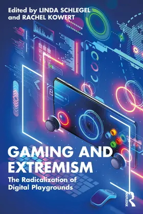 Kowert / Schlegel |  Gaming and Extremism | Buch |  Sack Fachmedien