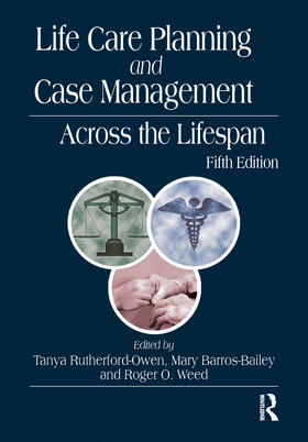 Barros-Bailey / Rutherford-Owen / Weed |  Life Care Planning and Case Management Across the Lifespan | Buch |  Sack Fachmedien