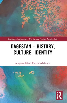 Magomedkhanov / Chenciner |  Dagestan - History, Culture, Identity | Buch |  Sack Fachmedien