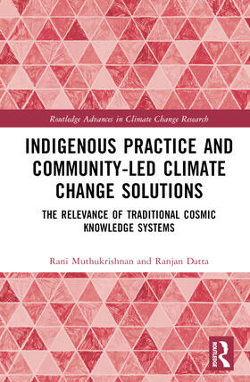 Muthukrishnan / Datta |  Indigenous Practice and Community-Led Climate Change Solutions | Buch |  Sack Fachmedien
