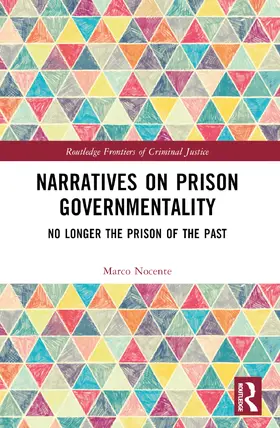 Nocente |  Narratives on Prison Governmentality | Buch |  Sack Fachmedien