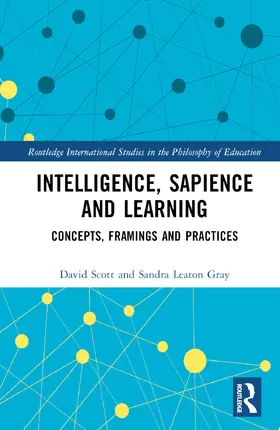 Scott / Leaton Gray |  Intelligence, Sapience and Learning | Buch |  Sack Fachmedien