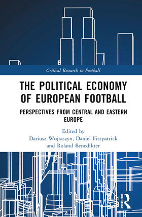 Fitzpatrick / Wojtaszyn / Benedikter |  The Political Economy of European Football | Buch |  Sack Fachmedien
