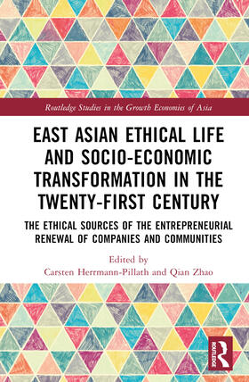 Herrmann-Pillath / Zhao |  East Asian Ethical Life and Socio-Economic Transformation in the Twenty-First Century | Buch |  Sack Fachmedien