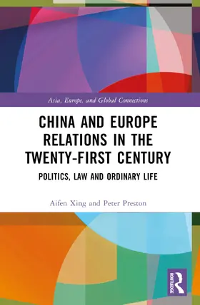 Xing / Preston |  China and Europe Relations in the Twenty-First Century | Buch |  Sack Fachmedien