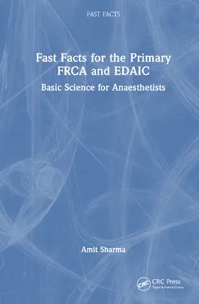 Sharma |  Fast Facts for the Primary FRCA and EDAIC | Buch |  Sack Fachmedien