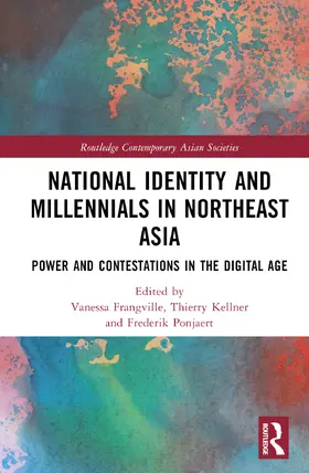 Frangville / Kellner / Ponjaert |  National Identity and Millennials in Northeast Asia | Buch |  Sack Fachmedien