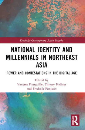 Ponjaert / Frangville / Kellner |  National Identity and Millennials in Northeast Asia | Buch |  Sack Fachmedien