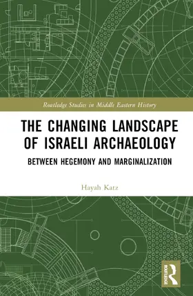 Katz |  The Changing Landscape of Israeli Archaeology | Buch |  Sack Fachmedien